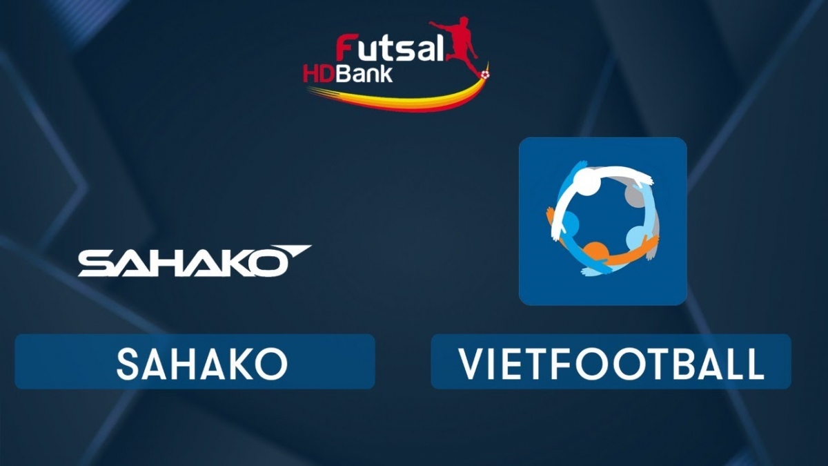 TRỰC TIẾP Sahako vs Vietfootball tại Giải Futsal HDBank 2020